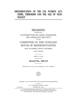 Implementation of the USA Patriot Act : crime, terrorism and the age of technology
