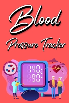 Paperback Blood Pressure Tracker: Track, Record And Monitor Blood Pressure at Home: Blood Pressure Journal Book - Clear and Simple Diary for Daily Blood [Large Print] Book