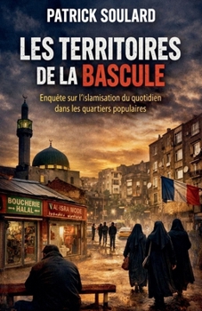 Les territoires de la bascule Enquête sur l'islamisation du quotidien dans les quartiers populaires (French Edition)