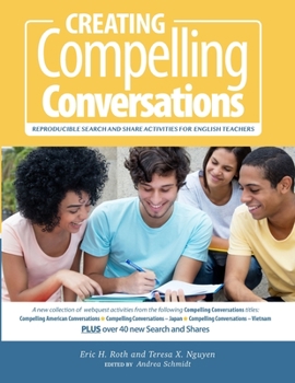 Paperback Creating Compelling Conversations: Reproducible 'Search and Share' Activities for English Teachers Book