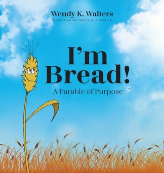 Hardcover I'm Bread: A Parable of Purpose Book