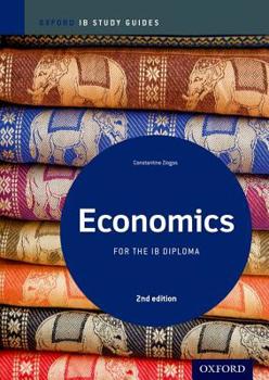 Paperback Ib Economics 2nd Edition: Study Guide: Oxford Ib Diploma Program Book