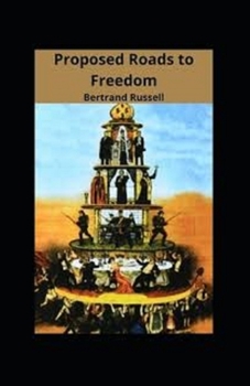 Proposed Roads to Freedom Illustrated EDITION