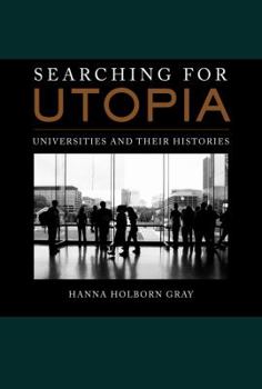 Hardcover Searching for Utopia: Universities and Their Histories Volume 2 Book