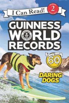 Guinness World Records: Daring Dogs - Book  of the I Can Read ~ Level 2