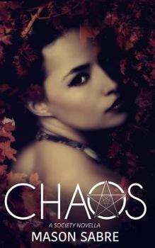 Chaos - Book #7 of the Society