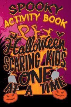 Spooky Activity Book Halloween Scaring Kids One at a Time : Halloween Book for Kids with Notebook to Draw and Write