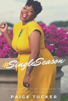 Paperback #SingleSeason: Discover How to Be Your Best You While You're Single! Book