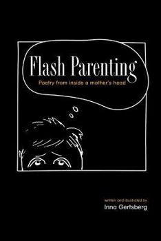 Paperback Flash Parenting: Poetry from inside a mother's head. Book