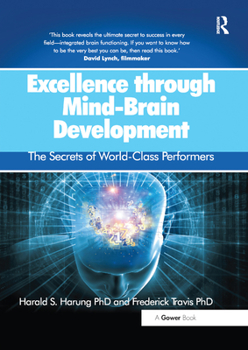 Paperback Excellence Through Mind-Brain Development: The Secrets of World-Class Performers Book