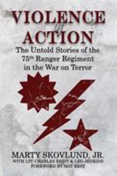 Paperback Violence of Action: The Untold Stories of the 75th Ranger Regiment in the War on Terror Book