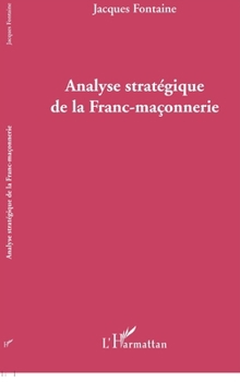 Paperback Analyse stratégique de la Franc-maçonnerie [French] Book