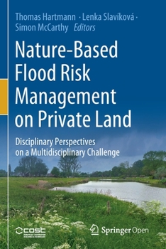 Paperback Nature-Based Flood Risk Management on Private Land: Disciplinary Perspectives on a Multidisciplinary Challenge Book