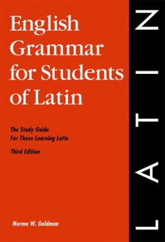 Paperback English Grammar for Students of Latin: The Study Guide for Those Learning Latin Book