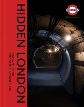 Hardcover Hidden London: Discovering the Forgotten Underground Book