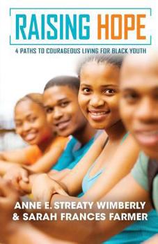 Paperback Raising Hope: Four Paths to Courageous Living for Black Youth Book