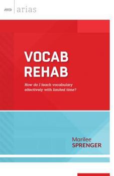 Paperback Vocab Rehab: How Do I Teach Vocabulary Effectively with Limited Time? Book