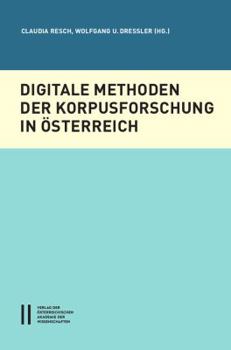 Paperback Digitale Methoden Der Korpusforschung in Osterreich [German] Book