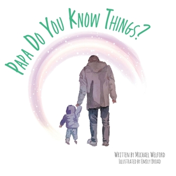 Paperback Papa, Do You Know Things? Book
