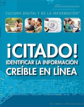 Citado!: Identificar la Información Creíble en Línea / Cited! Identifying Credible Information Online - Book  of the Cultura Digital y de la Información / Digital and Information