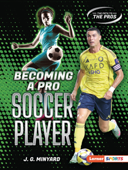 Becoming a Pro Soccer Player (The Path to the Pros (Lerner (Tm) Sports))