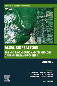 Paperback Algal Bioreactors: Vol 2: Science, Engineering and Technology of Downstream Processes Book