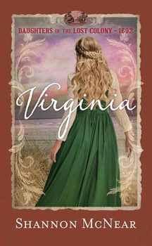 Virginia: Daughters of the Lost Colony �1602