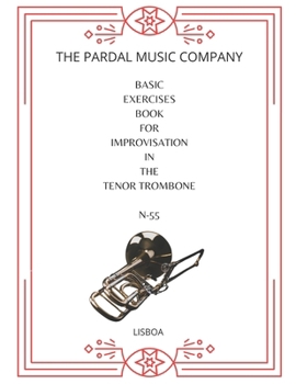 Paperback Basic Exercices for Improvisation in Trombone N-55: Lisboa Book