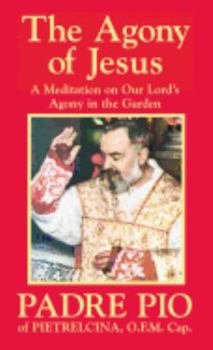Paperback The Agony of Jesus Book