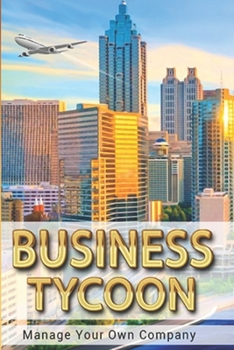 Paperback Business Tycoon: Manage Your Own Company [Large Print] Book