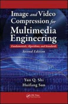 Hardcover Image and Video Compression for Multimedia Engineering: Fundamentals, Algorithms, and Standards Book