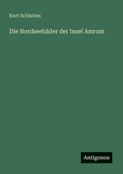 Paperback Die Nordseebäder der Insel Amrum [German] Book