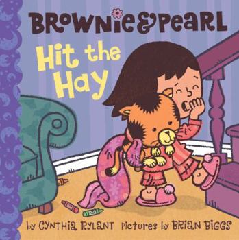 Hardcover Brownie & Pearl Hit the Hay Book