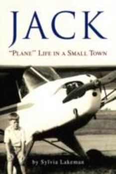 Hardcover Jack: ''Plane'' Life in a Small Town Book