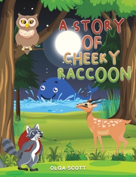 Paperback A Story of Cheeky Raccoon Book