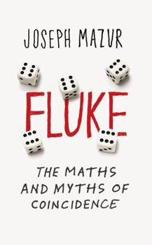 Paperback Fluke: The Maths and Myths of Coincidences Book