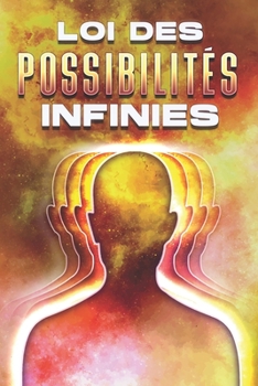 Paperback Loi Des Possibilités Infinies: Les lois de l'univers #15 [French] Book