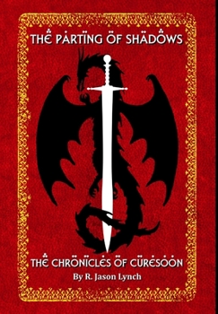 Hardcover The Parting of Shadows (The Chronicles of Curesoon - Book Three) Book