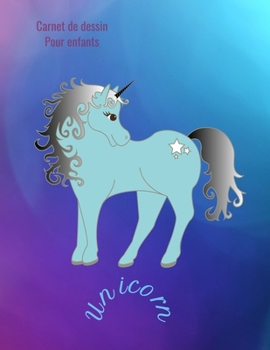 Paperback Carnet de dessin pour enfants Unicorn: Bloc à dessin: Carnet de dessin pour enfants Unicorn, grande taille. 8.5x11 inches 110 pages blanches [French] Book