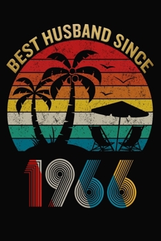 Best Husband Since 1966: Wedding Anniversary Journal For Husband / Appreciation Gift / Notebook / Card Alternative / Married Since 1966 Gifts For Him