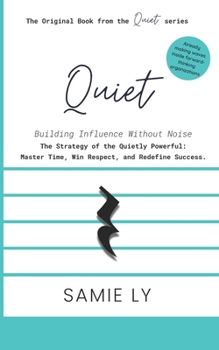 Paperback Quiet: Building Influence Without Noise Book