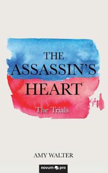 Paperback The Assassin's Heart: The Trials Book