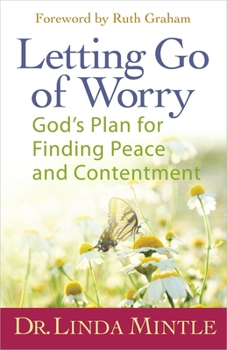 Paperback Letting Go of Worry: God's Plan for Finding Peace and Contentment Book