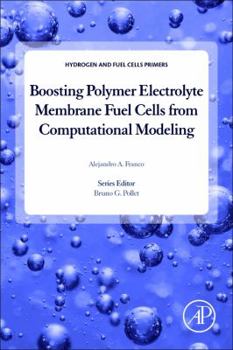 Paperback Boosting Polymer Electrolyte Membrane Fuel Cells from Computational Modeling Book
