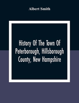 History Of The Town Of Peterborough, Hillsborough County, New Hampshire
