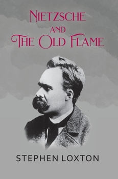 Hardcover Nietzsche and The Old Flame Book