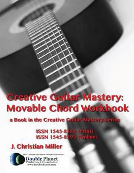 Paperback Creative Guitar Mastery: Movable Chord Workbook Book