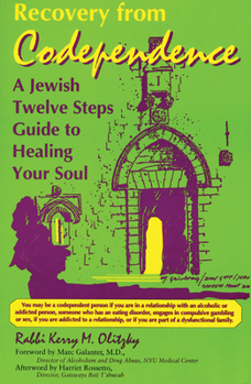 Paperback Recovery from Codependence: A Jewish Twelve Steps Guide to Healing Your Soul Book