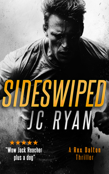 Paperback Sideswiped: A Rex Dalton Thriller Book