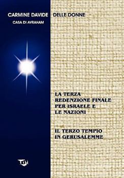 Hardcover La Terza Redenzione Finale Per Israele E Le Nazioni: Il Terzo Tempio in Gerusalemme [Italian] Book